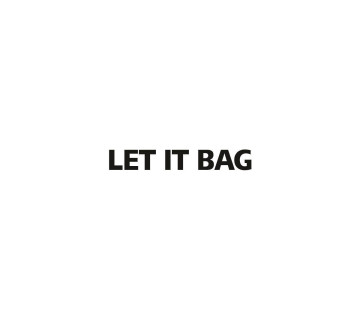 LET IT BAG